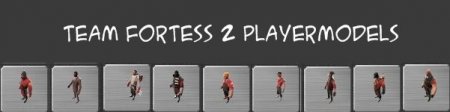 Team Fortress 2 PlayermodelsV1