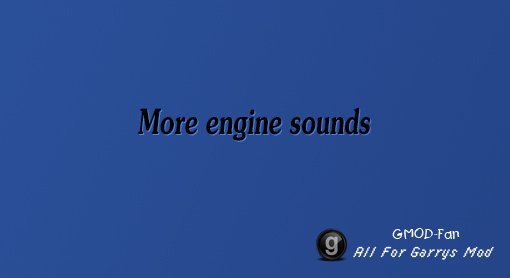 More engine sounds