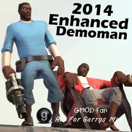 The Enhanced Demoman 2014 GMOD