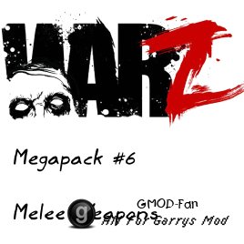 WarZ Megapack #6 - Melee Weapons