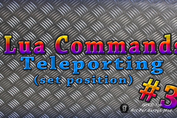 (Lua command) Телепорт через консоль, без аддонов