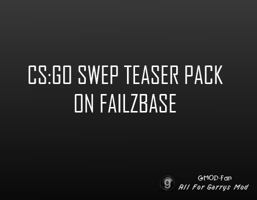 [FZBASE] CS:GO SWEPS Teaser pack
