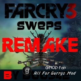 Far Cry 3 Sweps REMAKE