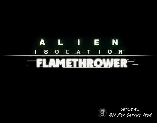 Alien Isolation - Flamethrower