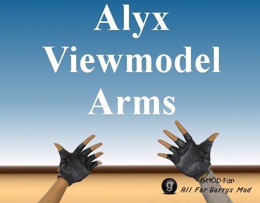 Alyx Viewmodel Arms