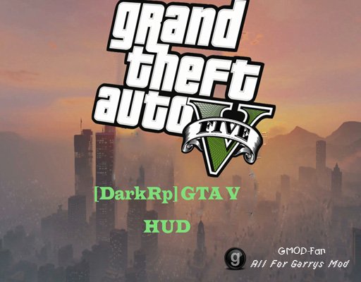 [DarkRp] GTA V HUD