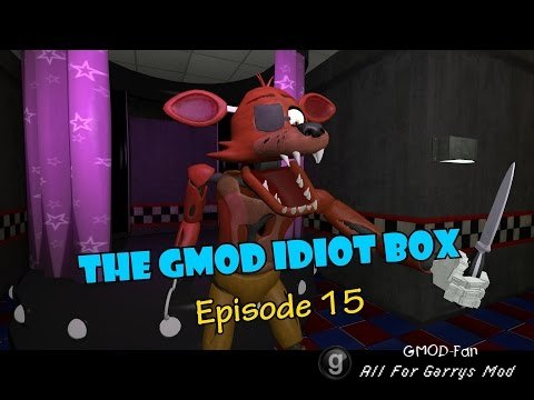 The GMod Idiot Box: Episode 15