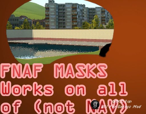 FNaF Masks (Works on all NPCs)