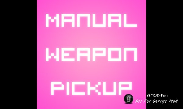 Manual Weapon Pickup