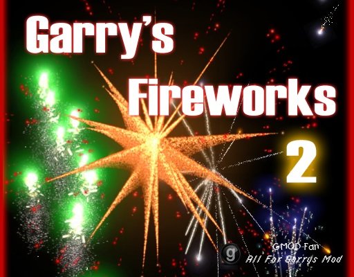 Garry's Fireworks 2 (Final Edition)