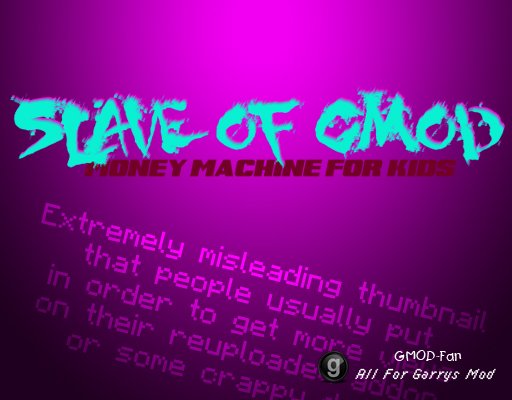 Slave of GMod