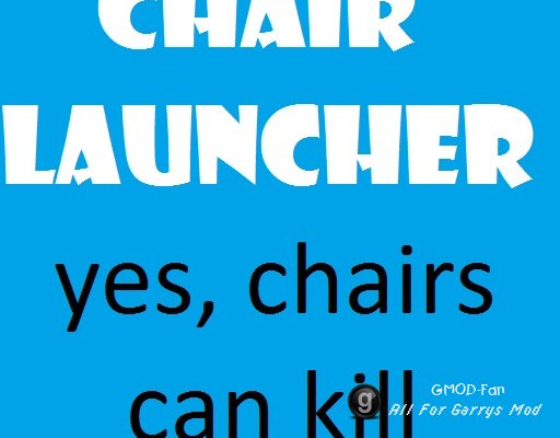 Chair Launcher