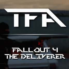 [TFA] Fallout 4 || The Deliverer
