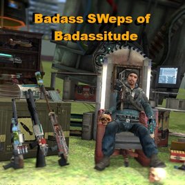Badass SWeps of Badassitude