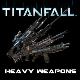 Titanfall Heavy Weapons