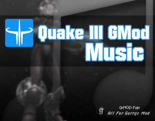 Quake 3 Gmod Music