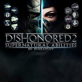 Dishonored Supernatural Abilities