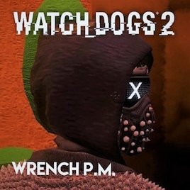 Watch Dogs 2 Wrench P.M.