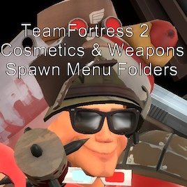 TF2 Cosmetics and Weapons Spawn Menu Folders and Icons